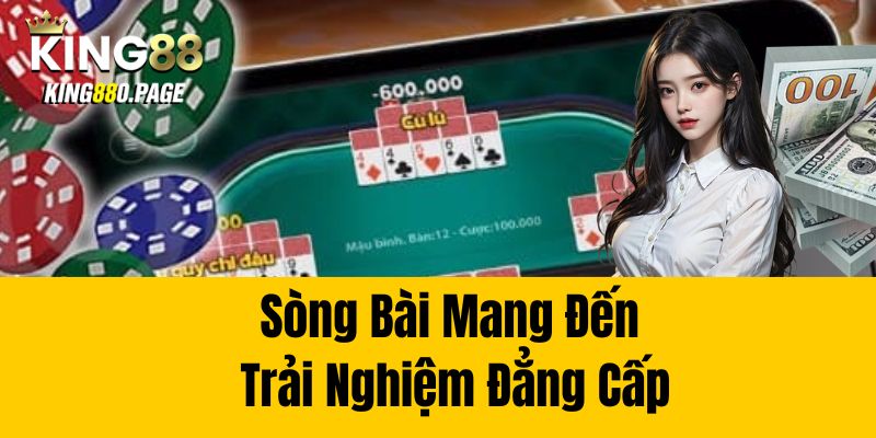 Sòng bài mang đến trải nghiệm đẳng cấp